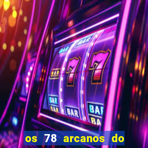 os 78 arcanos do tarot e seus significados pdf